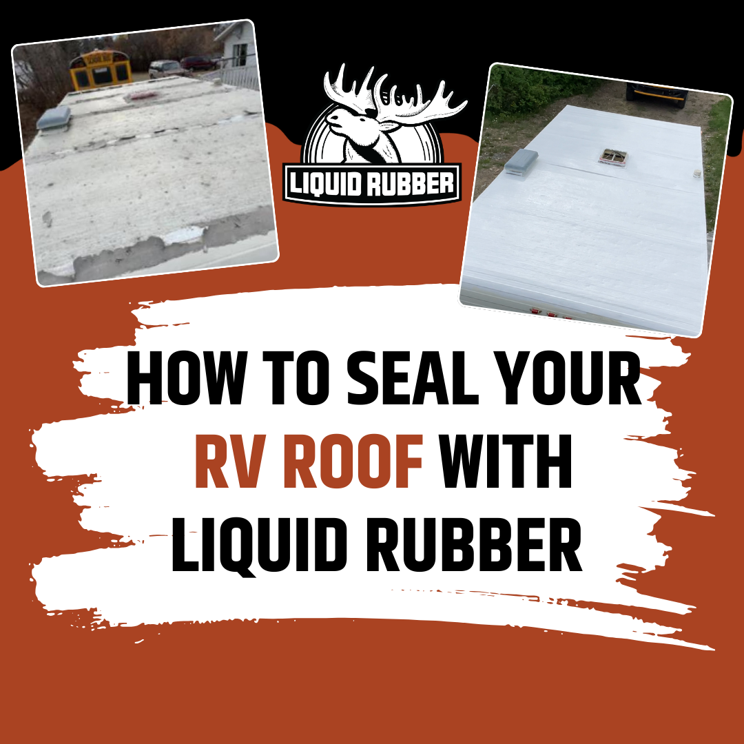 High-Quality RV Roof Sealant | Liquid Rubber Coating